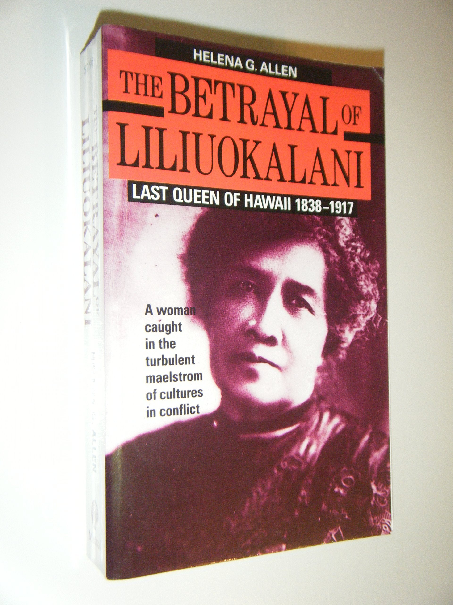 Betrayal of Liliuokalani - 4333