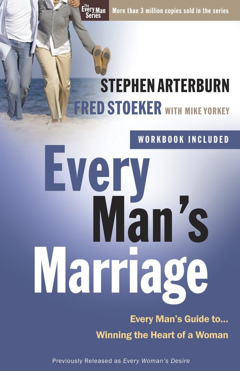 Every Man's Marriage: An Every Man's Guide to Winning the Heart of a Woman (The Every Man Series) - 82