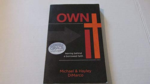 Own It: Leaving Behind a Borrowed Faith - 9765