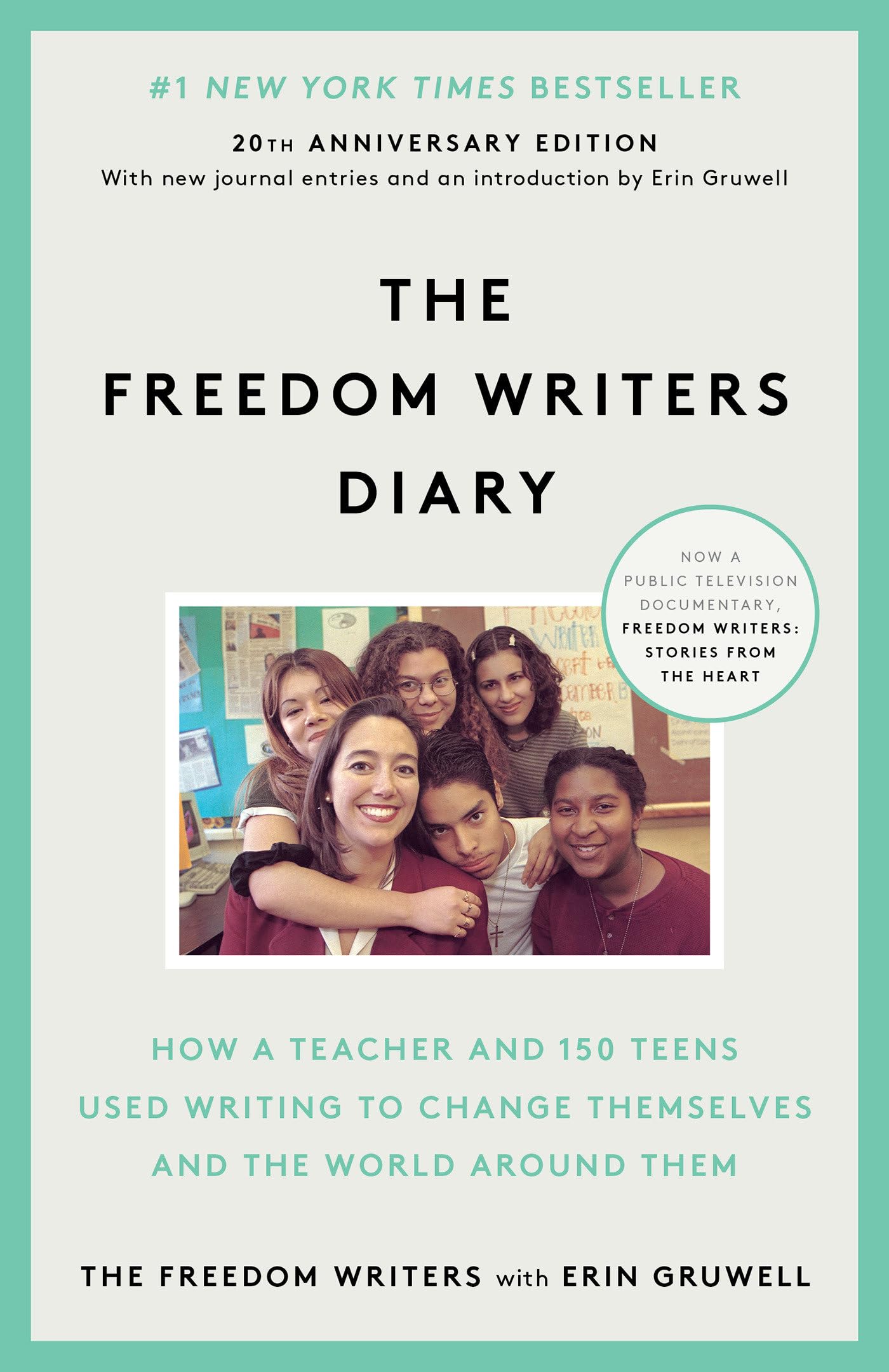 The Freedom Writers Diary (20th Anniversary Edition): How a Teacher and 150 Teens Used Writing to Change Themselves and the World Around Them - 9613