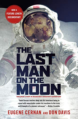 The Last Man on the Moon: Astronaut Eugene Cernan and America's Race in Space - 3461