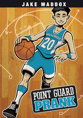 Point Guard Prank (Jake Maddox Sports Stories) (Jake Maddox Sports Story)