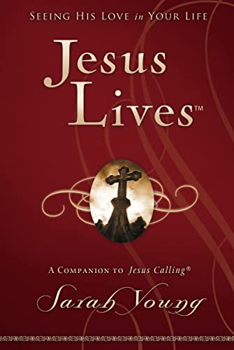 Jesus Lives: Seeing His Love in Your Life - 2365