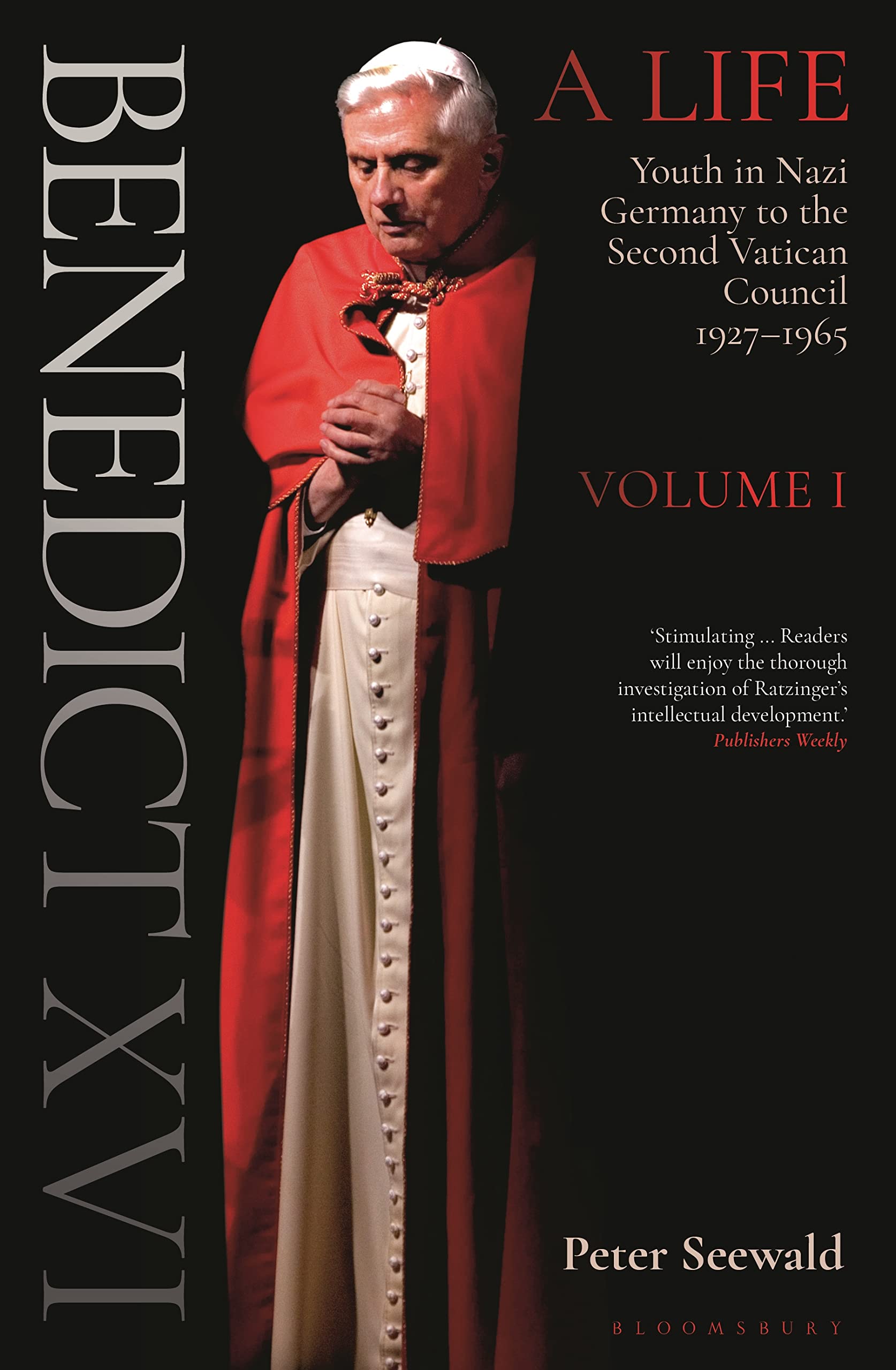 BENEDICT XVI: A LIFE VOLUME ONE: