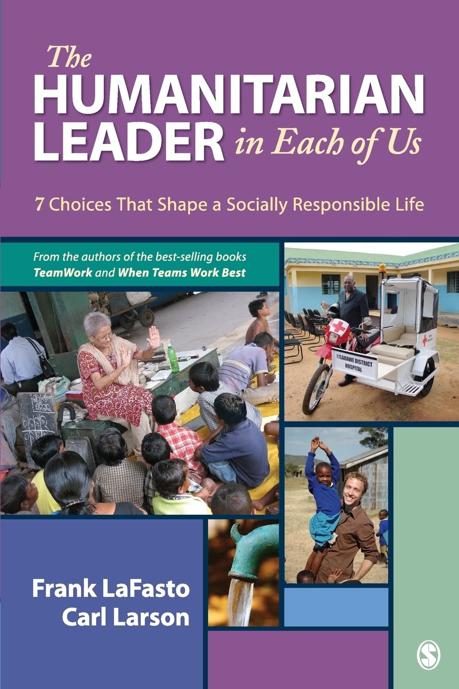 The Humanitarian Leader in Each of Us: 7 Choices That Shape a Socially Responsible Life - 6772