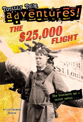 The $25,000 Flight (Totally True Adventures) (A Stepping Stone Book(TM))