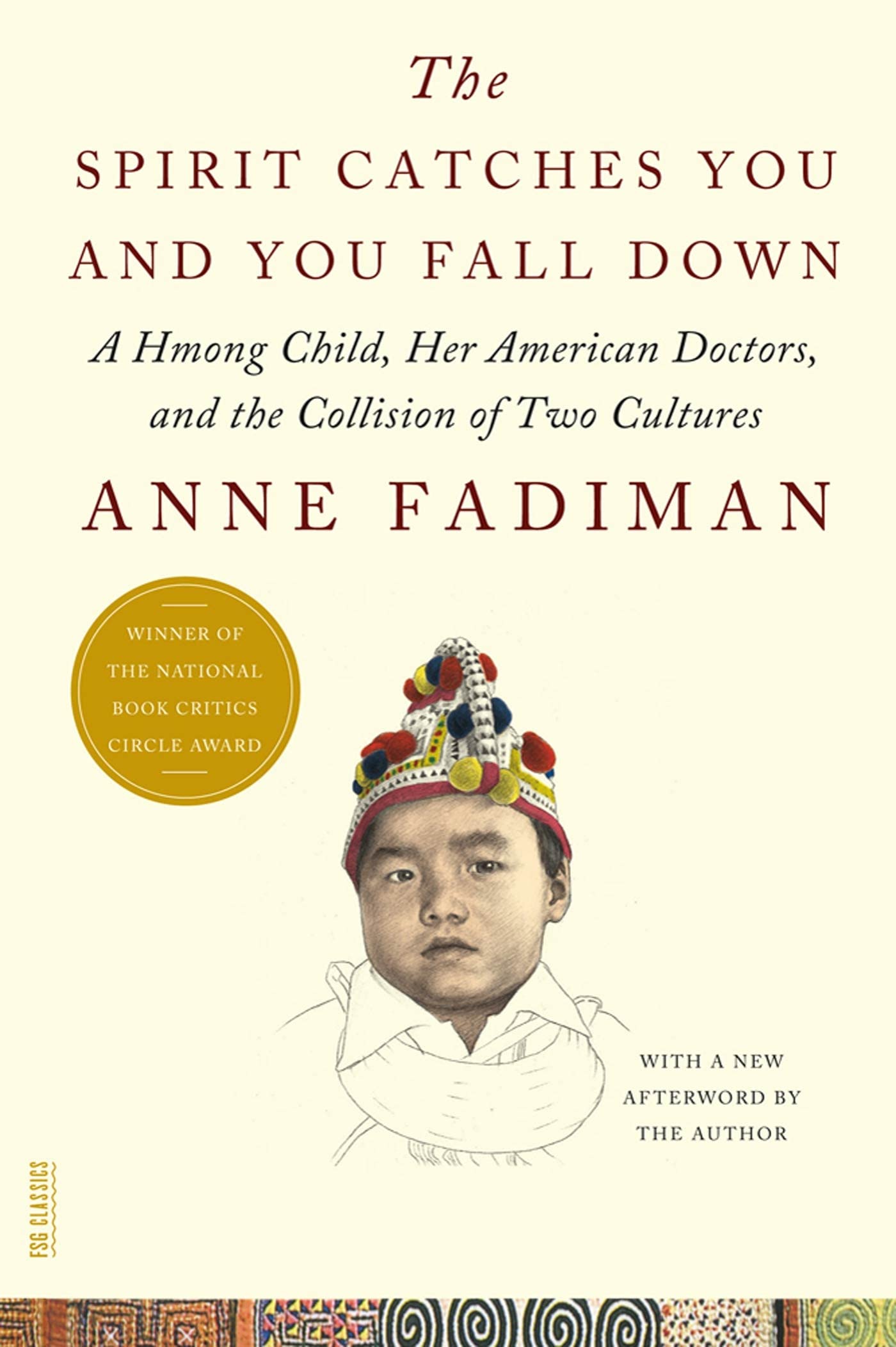 The Spirit Catches You and You Fall Down: A Hmong Child, Her American Doctors, and the Collision of Two Cultures (FSG Classics) by Anne Fadiman (2012-04-24) - 8415