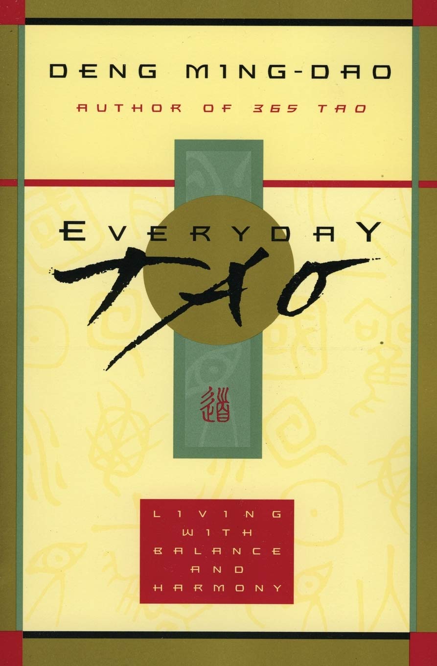 Everyday Tao: Living with Balance and Harmony - 3943