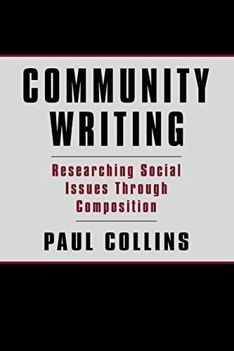 Community Writing: Researching Social Issues Through Composition (Language, Culture, and Teaching Series) - 9611