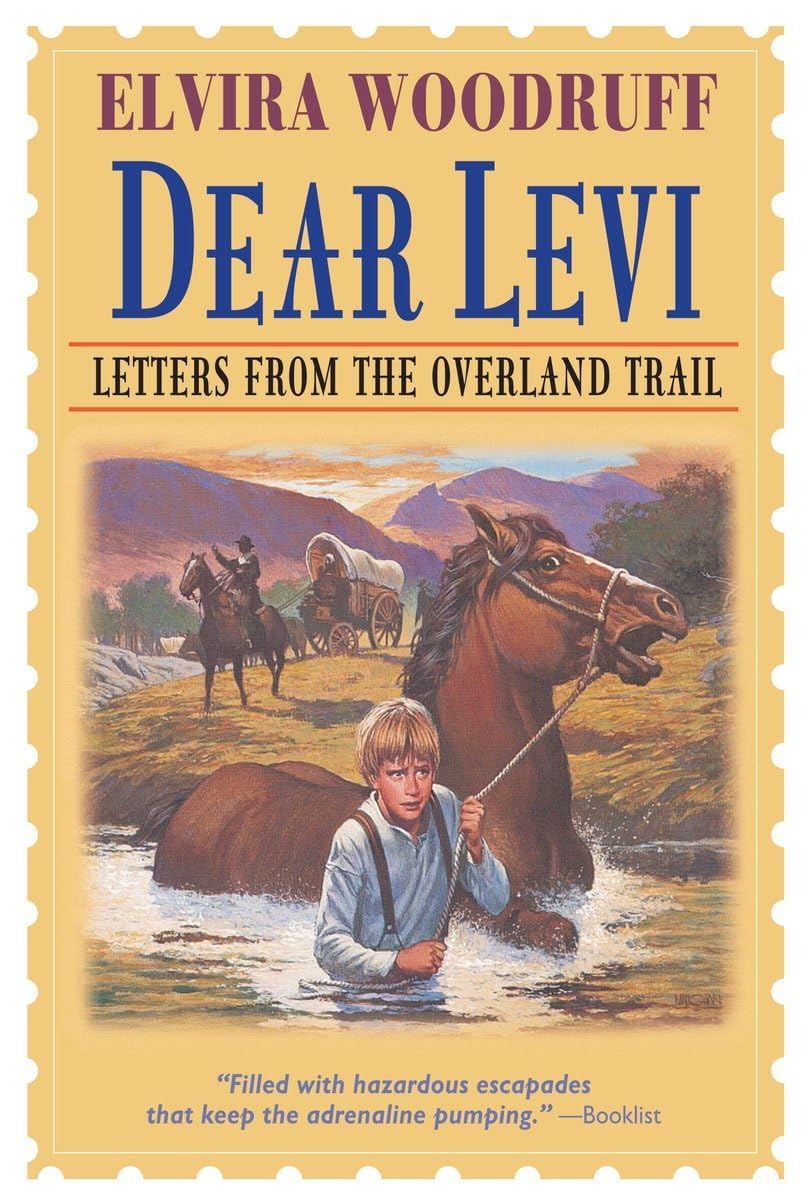 Dear Levi: Letters from the Overland Trail: Letters from the Overland Trail (Dear Levi Series) - 6245