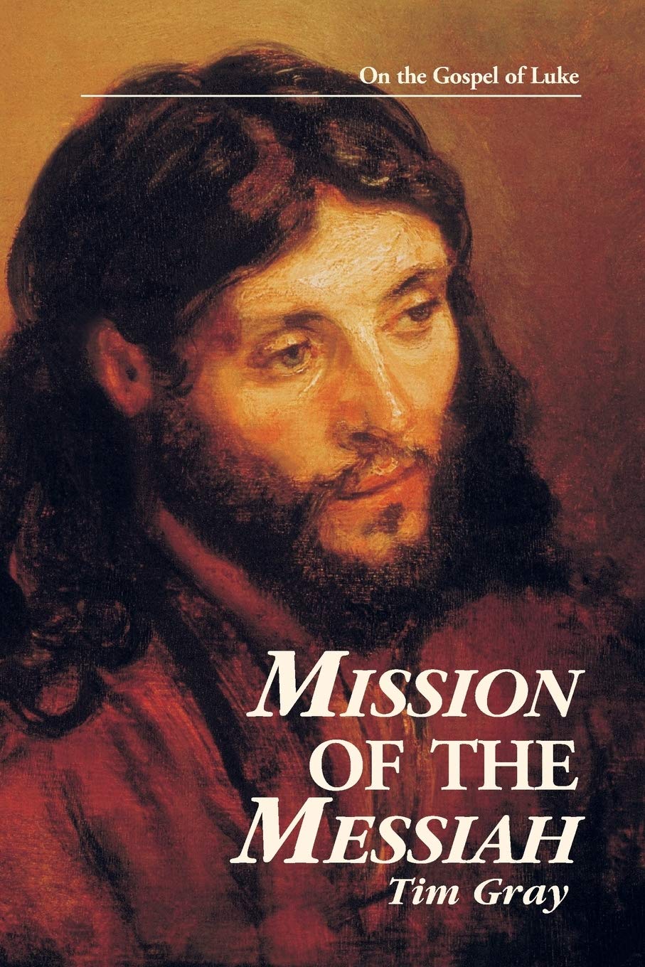 Mission of the Messiah: On the Gospel of Luke (Kingdom Studies) - 3491