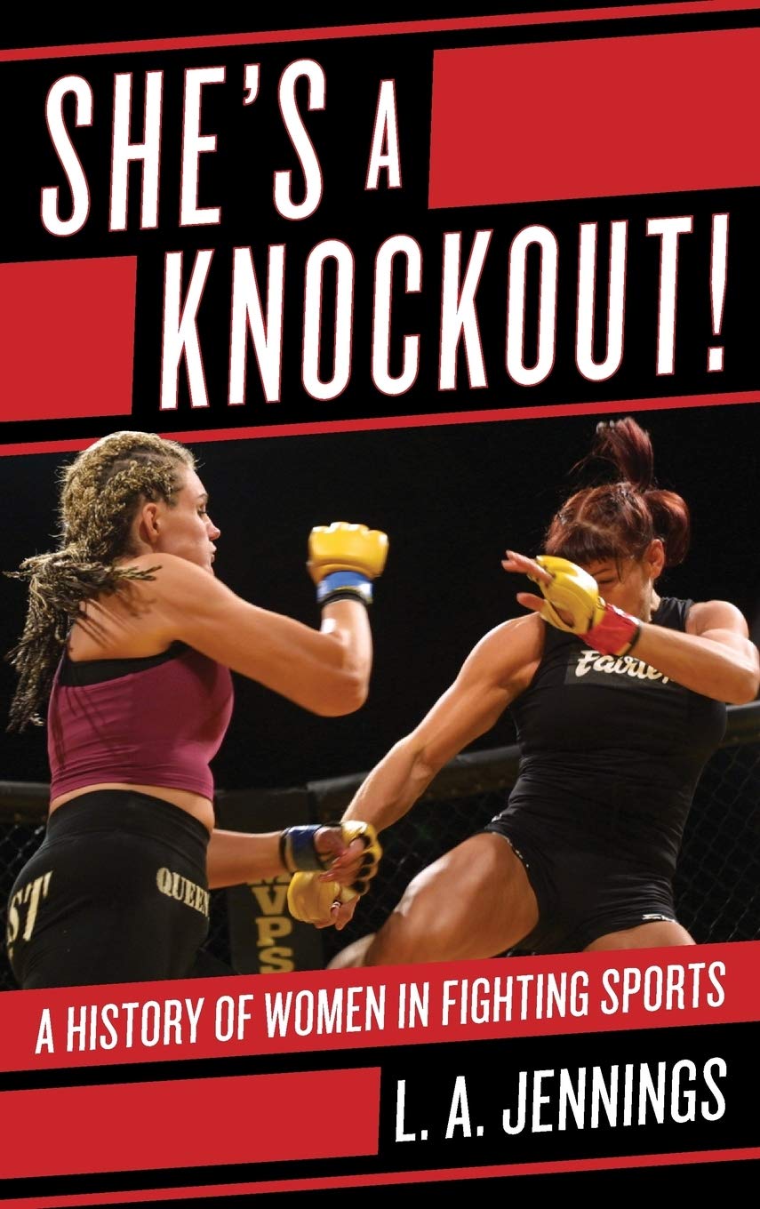 She's a Knockout!: A History of Women in Fighting Sports - 560