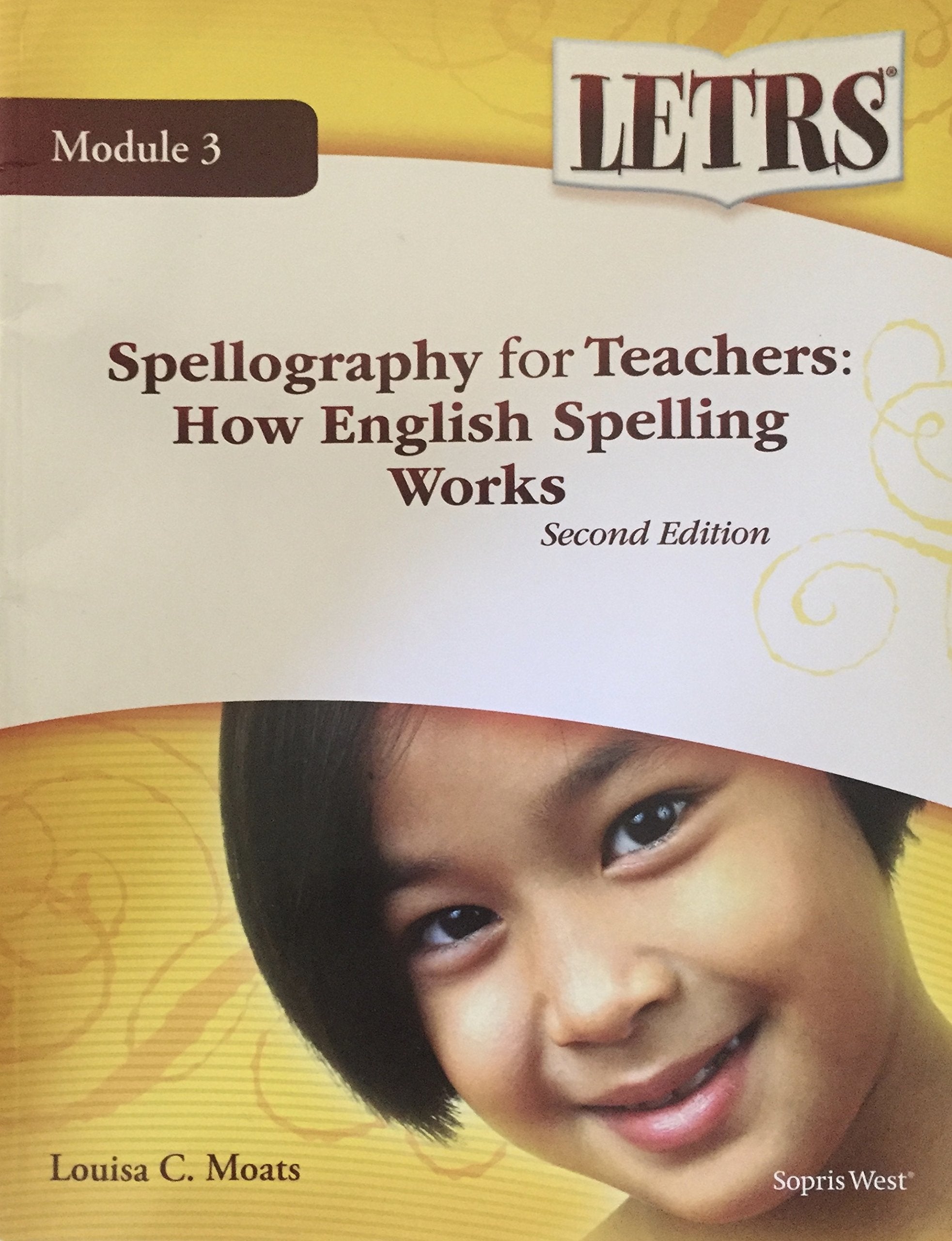 Spellography for Teachers: How English Spelling Works (LETRS Module 3) - 4801