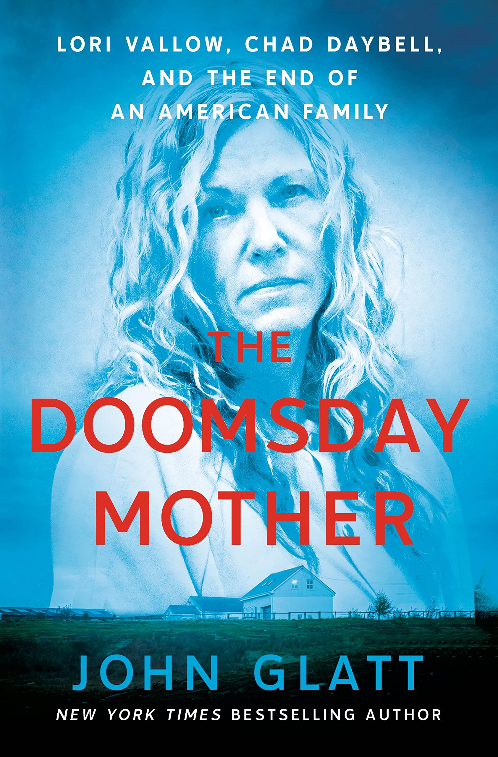 The Doomsday Mother: Lori Vallow, Chad Daybell, and the End of an American Family - 2513