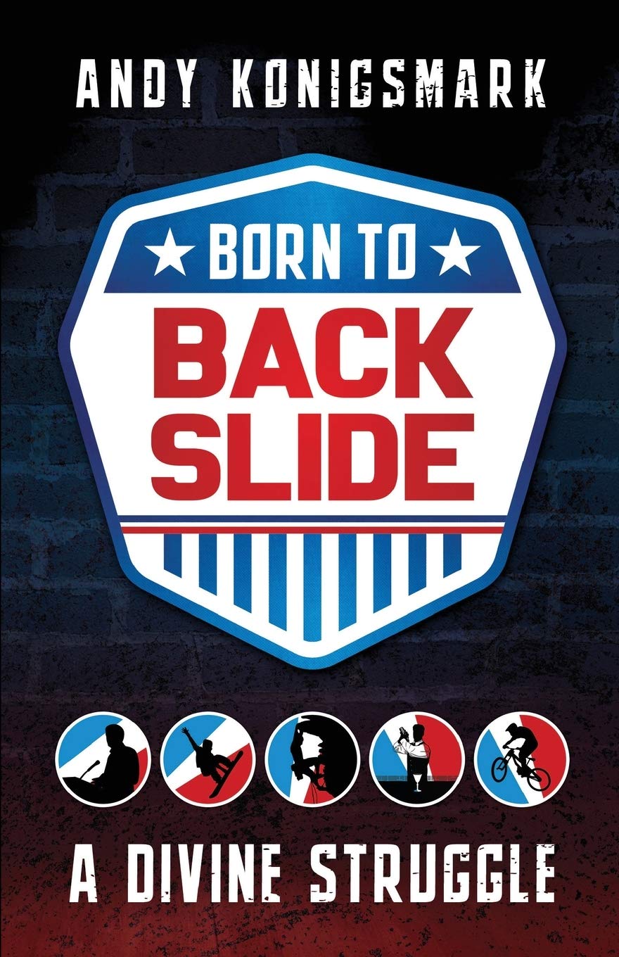 Born to Backslide: A Divine Struggle - 4982