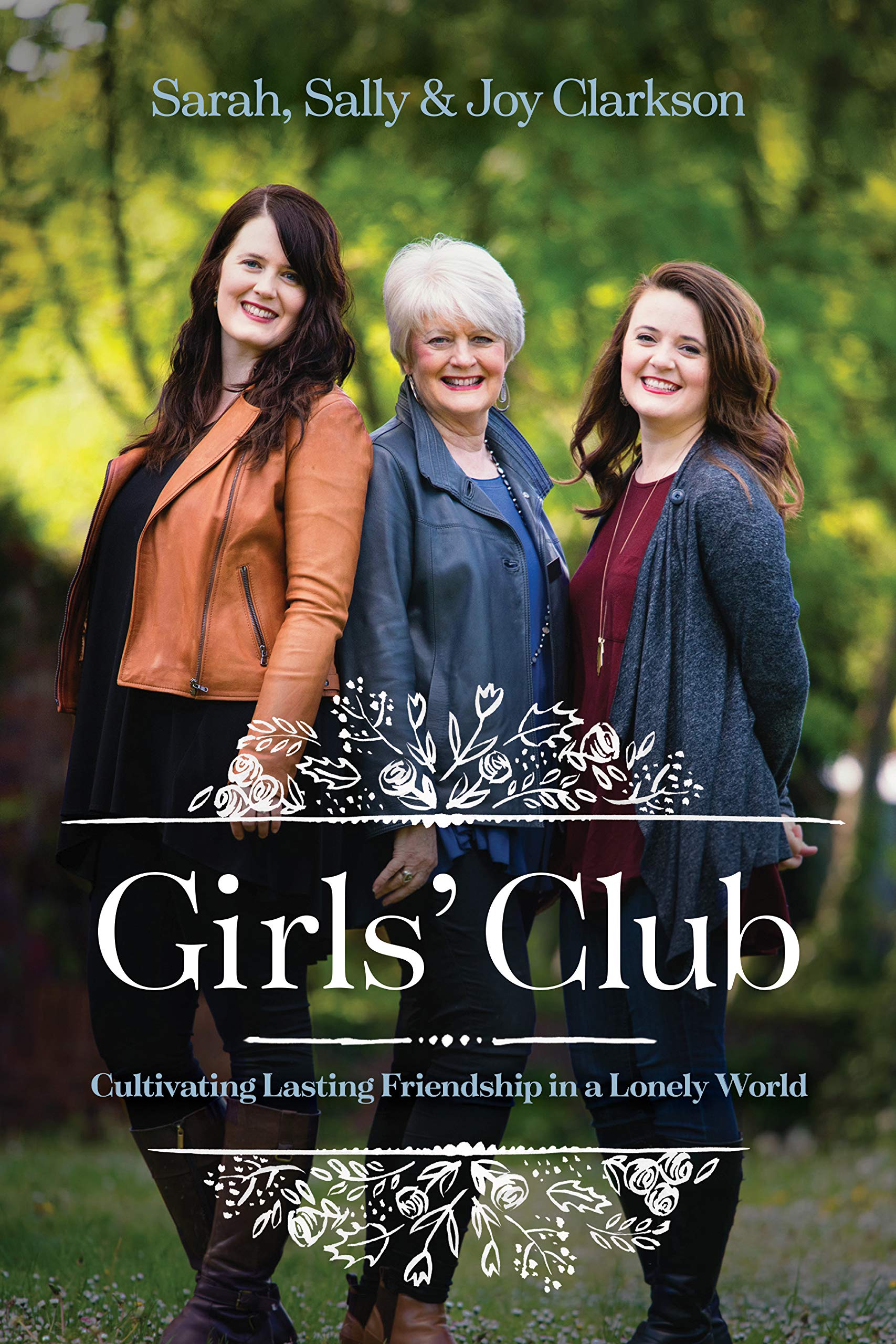 Girls' Club: Cultivating Lasting Friendship in a Lonely World - 1598