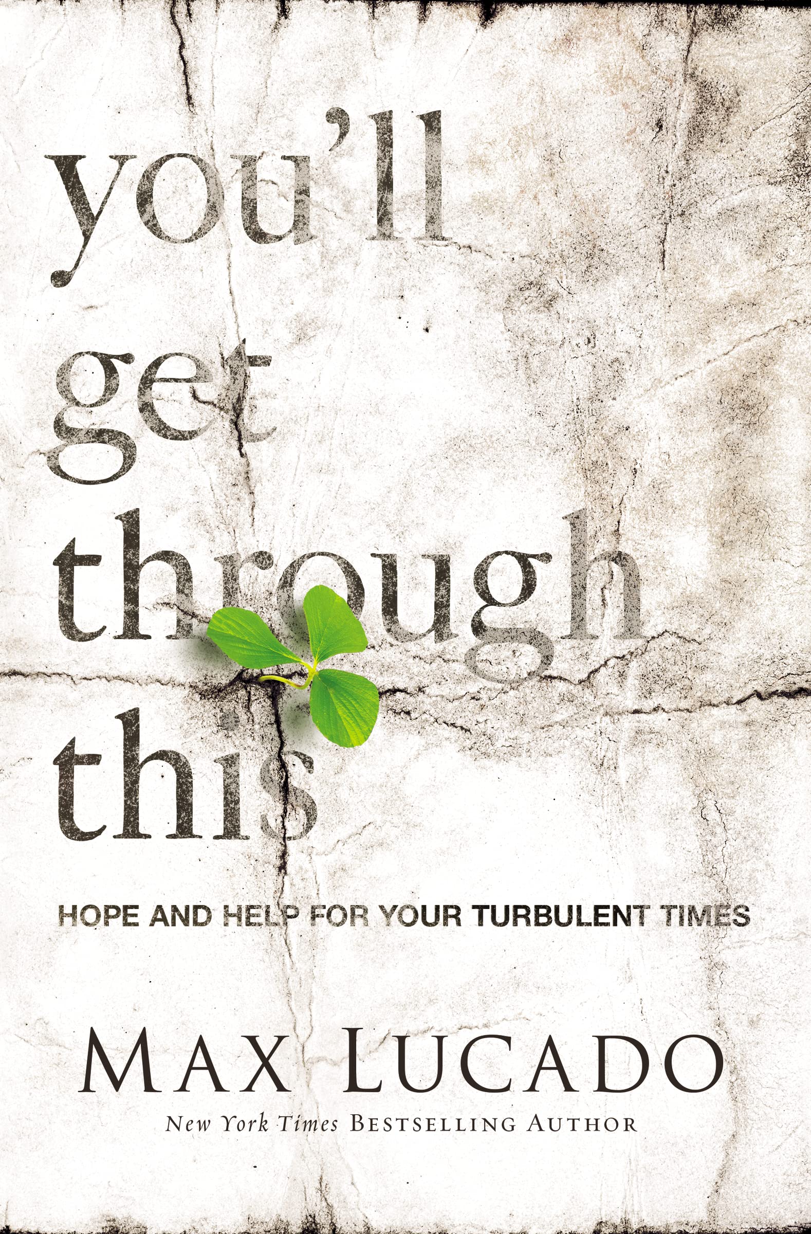 You'll Get Through This: Hope and Help for Your Turbulent Times - 1685