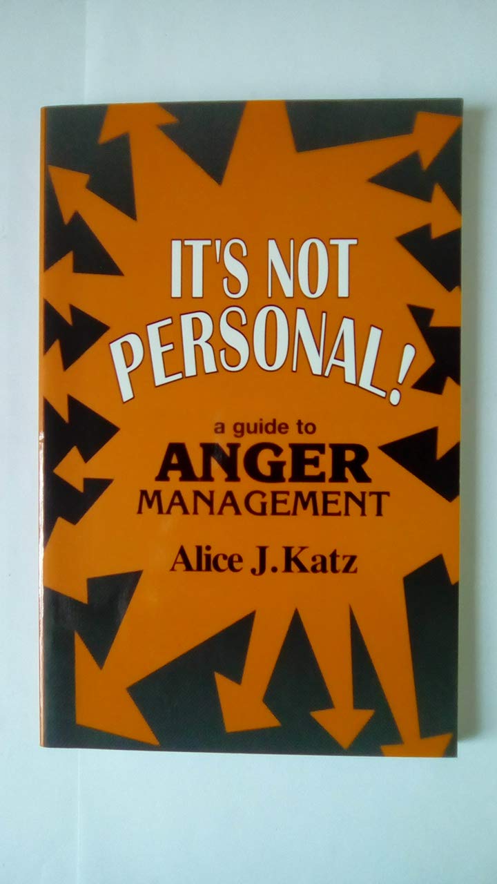 It's Not Personal! : A Guide to Anger Management - 9845