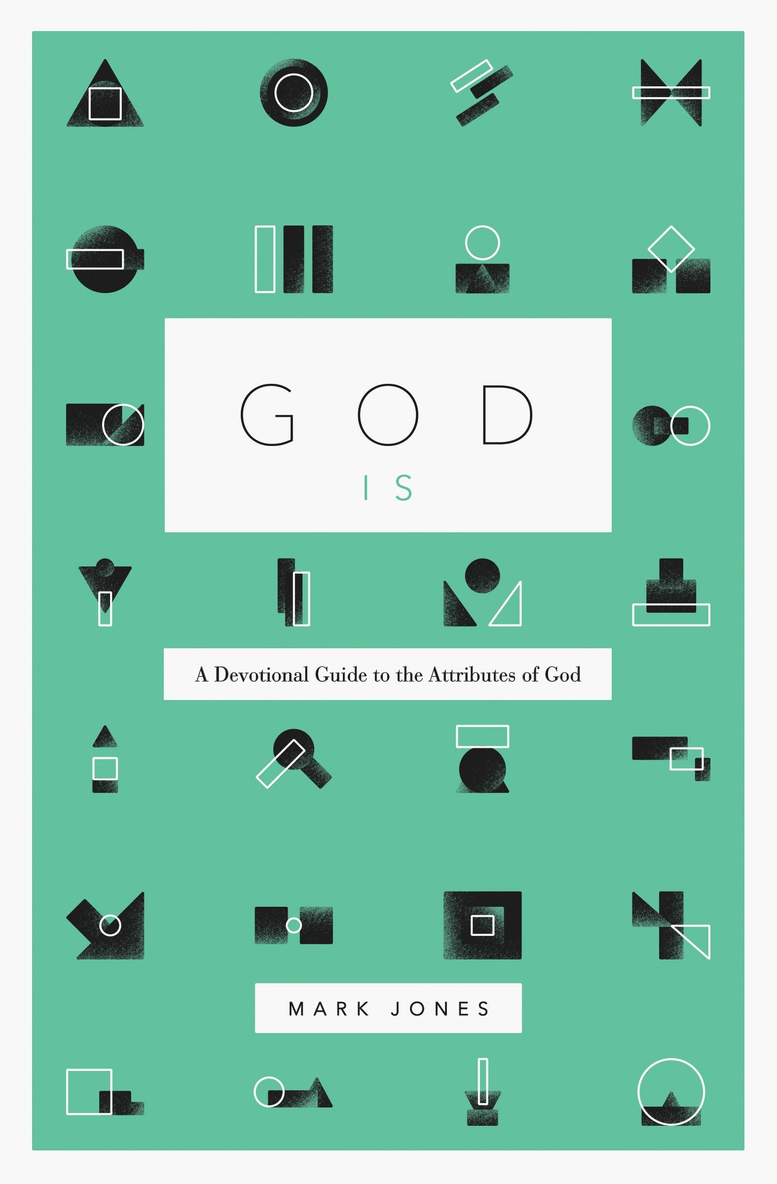 God Is: A Devotional Guide to the Attributes of God - 4365