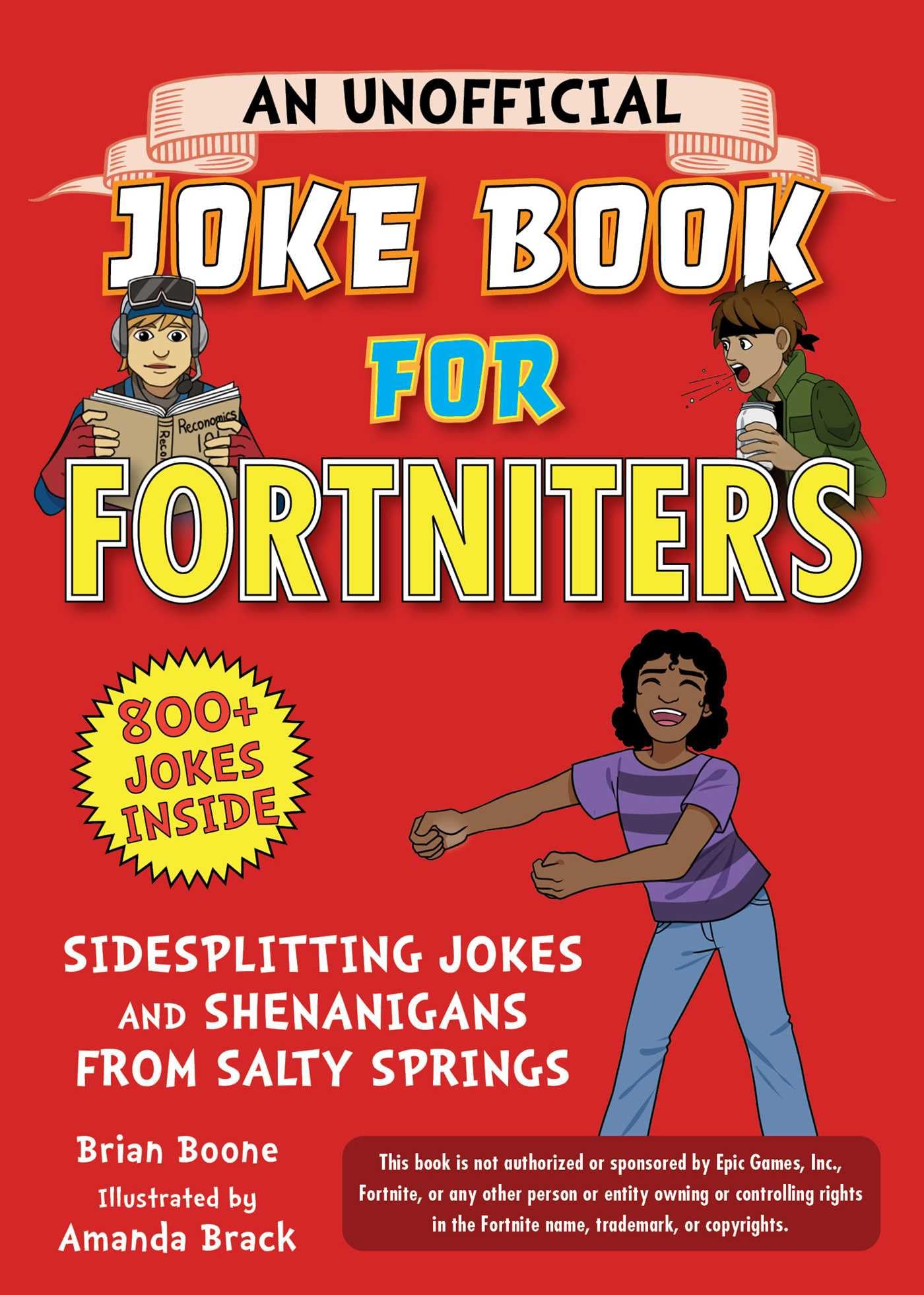 An Unofficial Joke Book for Fortniters: Sidesplitting Jokes and Shenanigans from Salty Springs (1) (Unofficial Joke Books for Fortniters) - 315