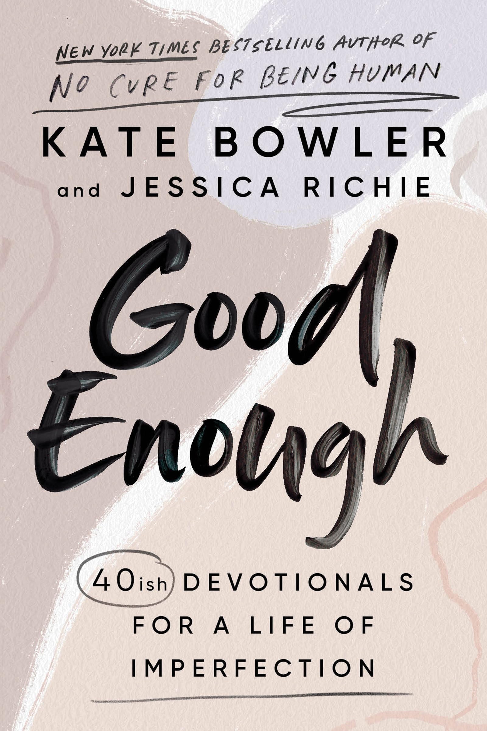 GOOD ENOUGH: 40ISH DEVOTIONALS F - 2037