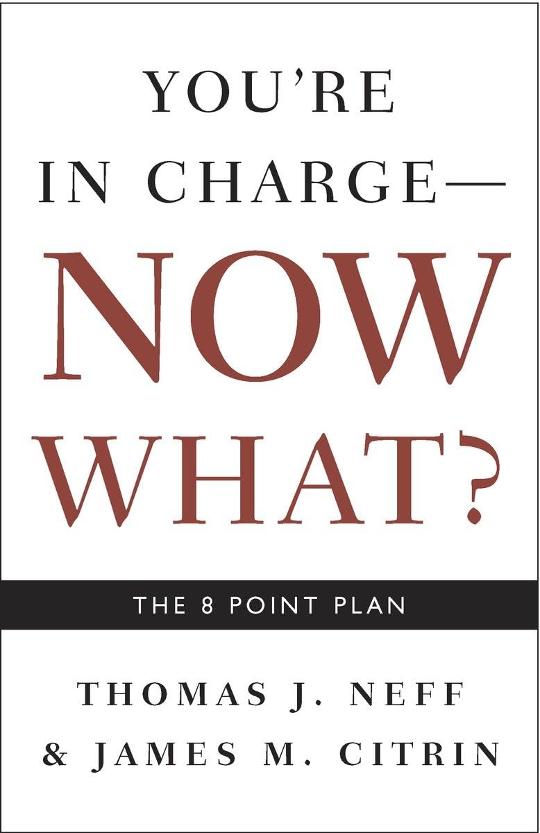 You're in Charge, Now What?: The 8 Point Plan - 2827