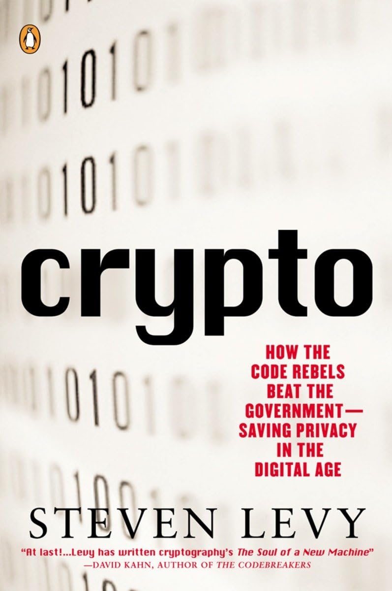 Crypto: How the Code Rebels Beat the Government Saving Privacy in the Digital Age - 3917