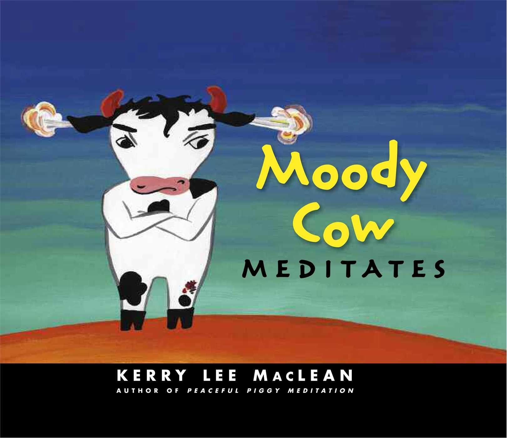 Moody Cow Meditates - 7869