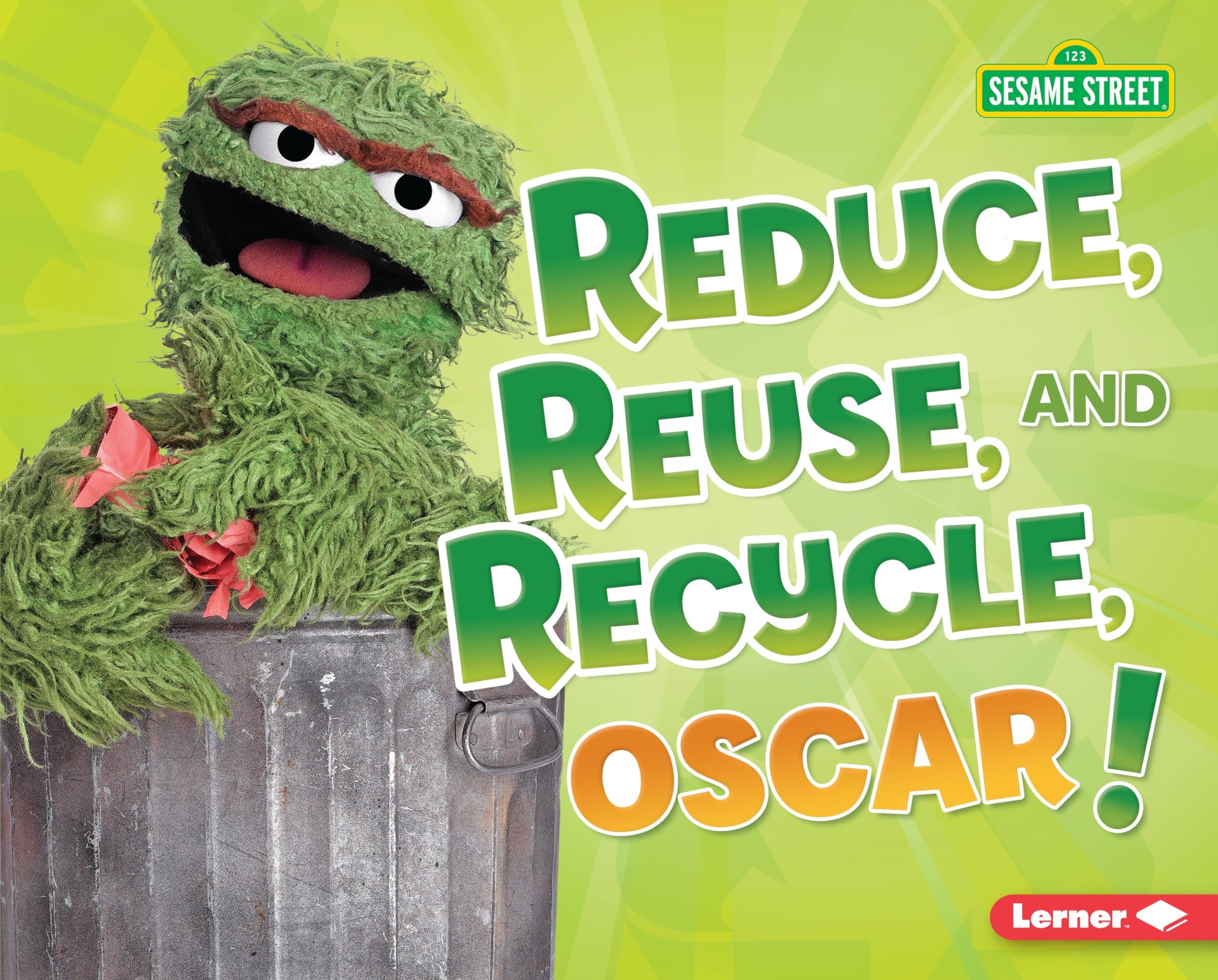 Reduce, Reuse, and Recycle, Oscar! (Go Green with Sesame Street ®) - 6212