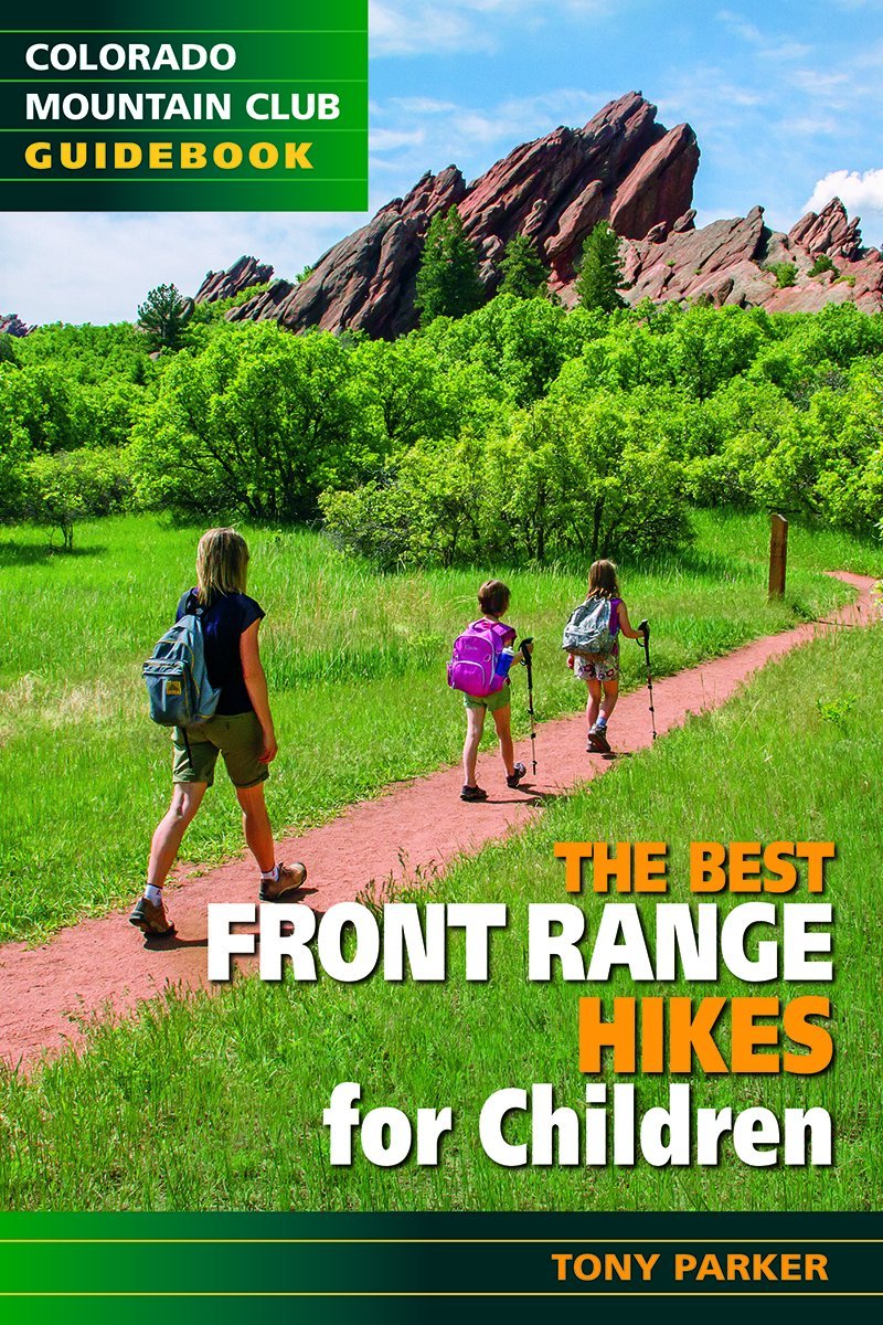 The Best Front Range Hikes for Children (Colorado Mountain Club Guidebook) - 3968