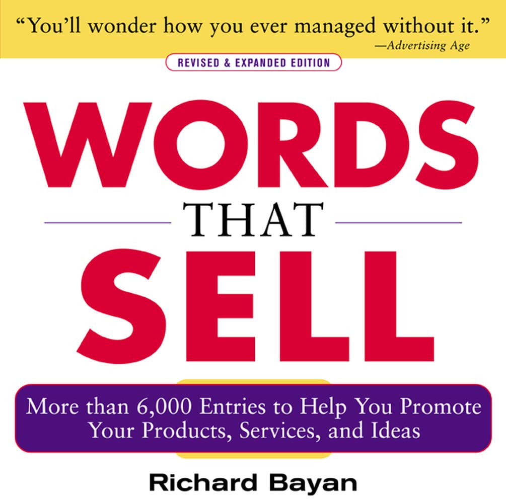 Words that Sell: More than 6000 Entries to Help You Promote Your Products, Services, and Ideas - 617