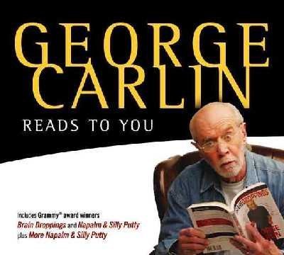 George Carlin Reads to You: An Audio Collection Including Recent Grammy Winners Braindroppings and Napalm & Silly Putty - 7955