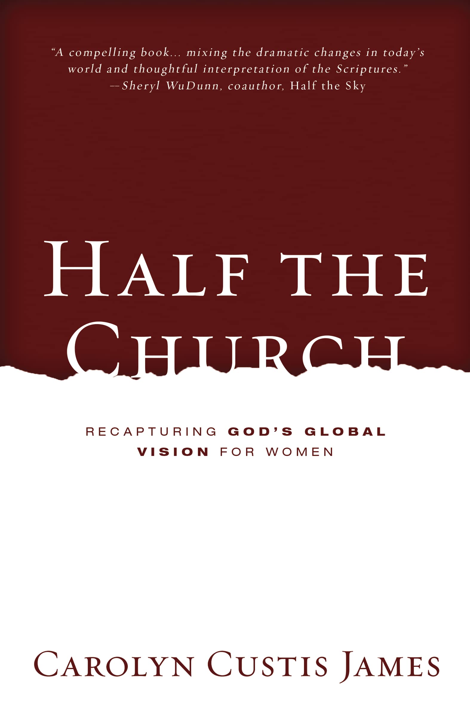 Half the Church: Recapturing God's Global Vision for Women - 5123