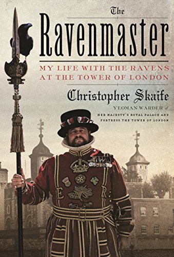 The Ravenmaster: My Life with the Ravens at the Tower of London - 1123