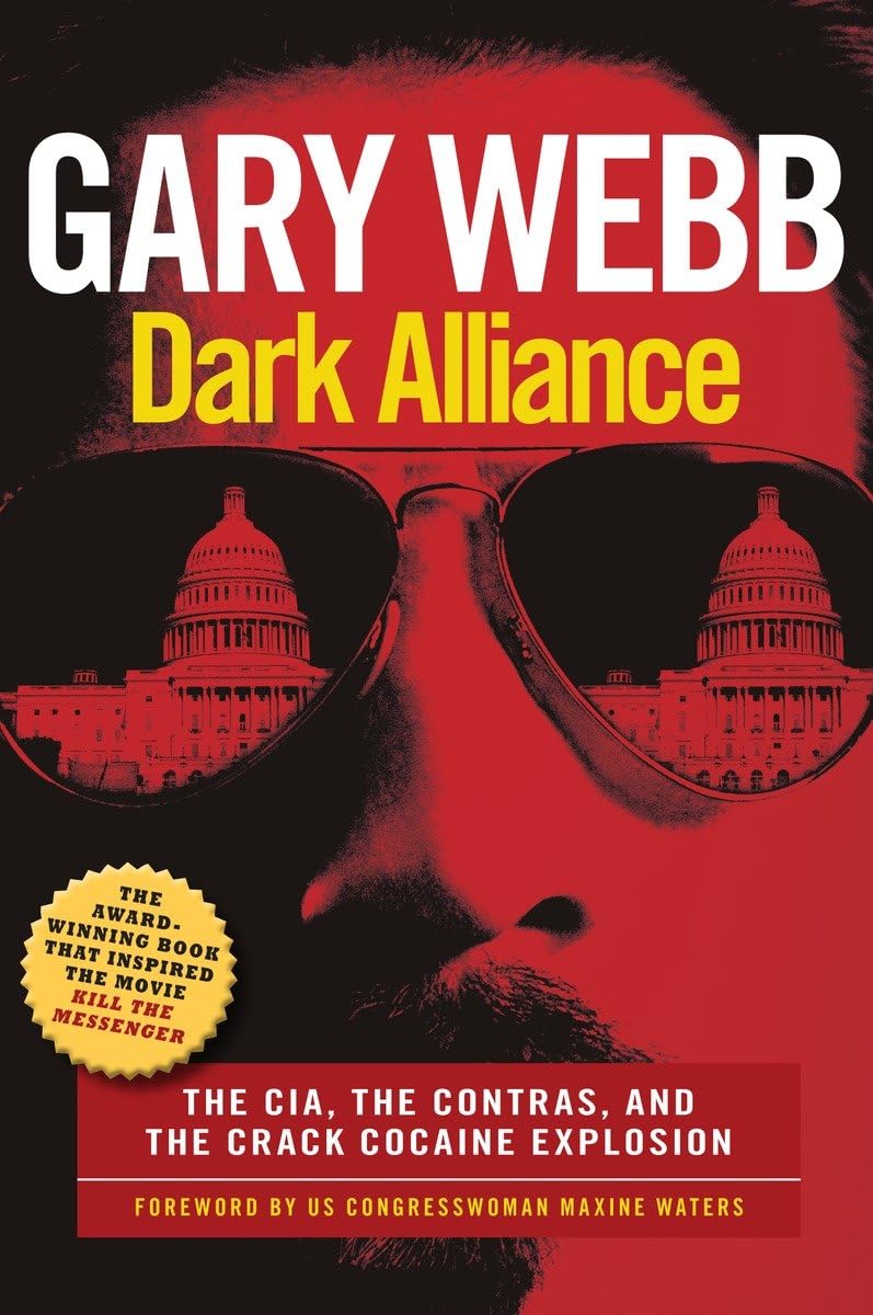 Dark Alliance: Movie Tie-In Edition: The CIA, the Contras, and the Crack Cocaine Explosion - 1995