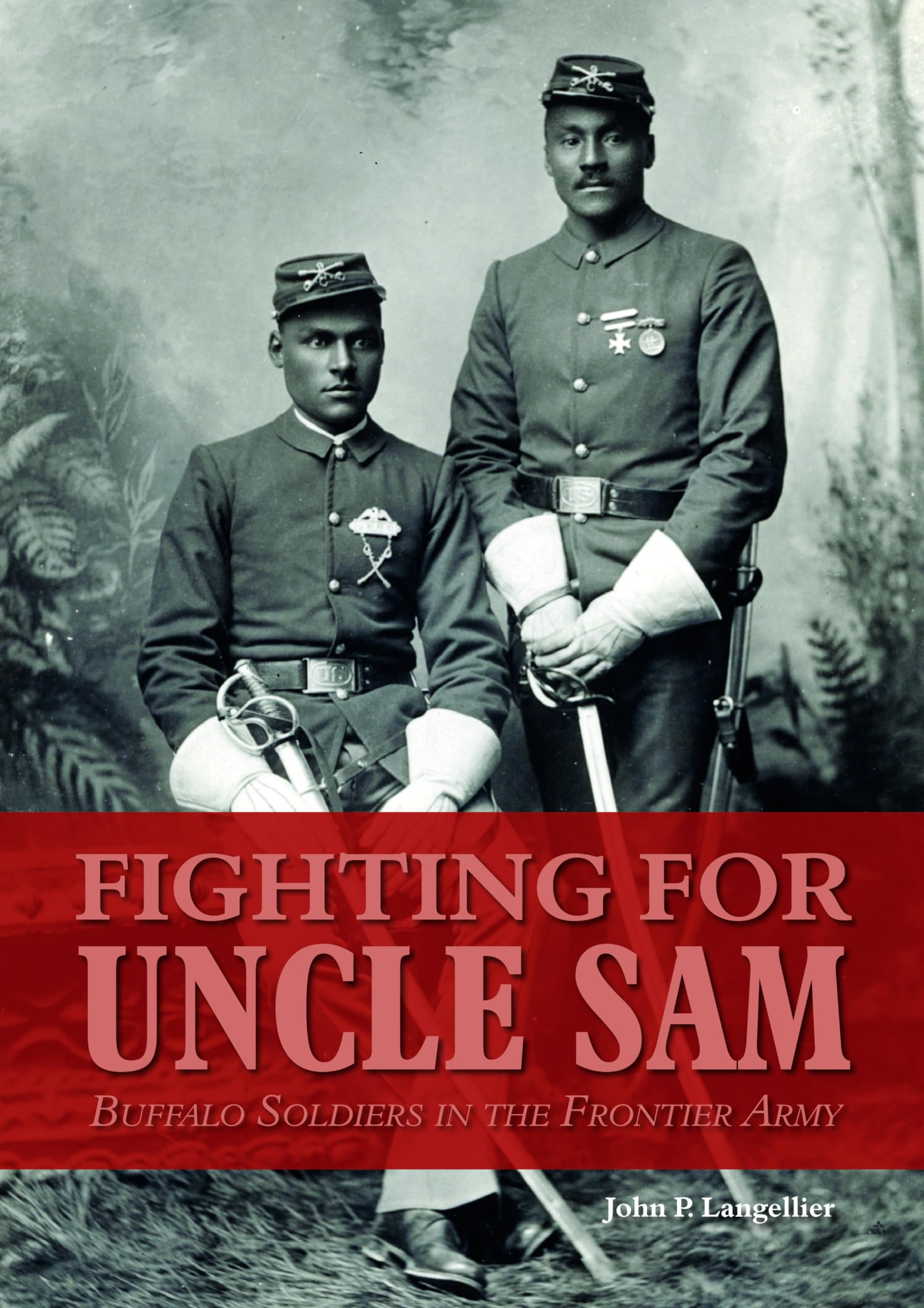 Fighting for Uncle Sam: Buffalo Soldiers in the Frontier Army - 2579