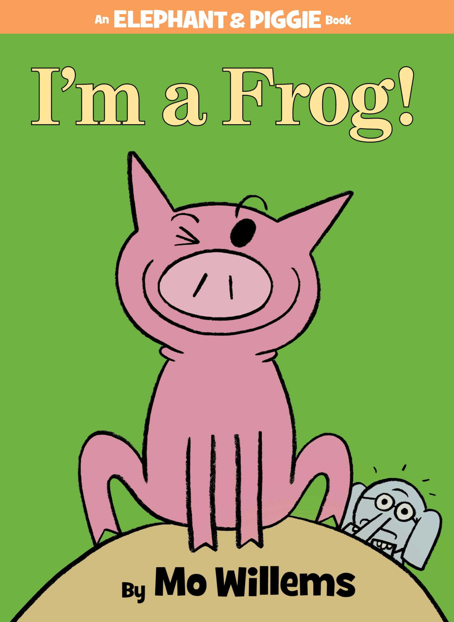 I'm a Frog!-An Elephant and Piggie Book - 2693