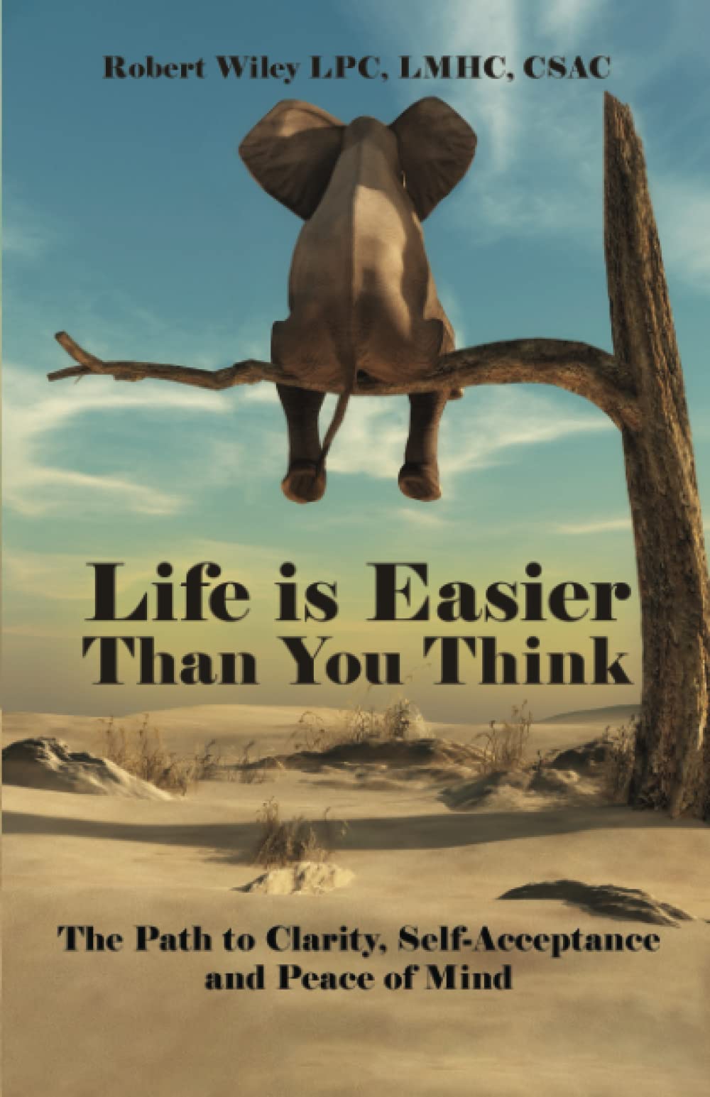 Life is Easier Than You Think: The Path to Clarity, Self-Acceptance and Peace of Mind - 2856