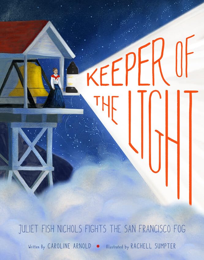 Keeper of the Light: Juliet Fish Nichols Fights the San Francisco Fog - 1309