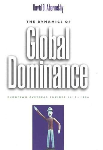 The Dynamics of Global Dominance: European Overseas Empires, 1415-1980 - 5555