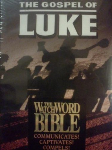 The Gospel of Luke: The Watch the Word Bible Volume 3 - 7019