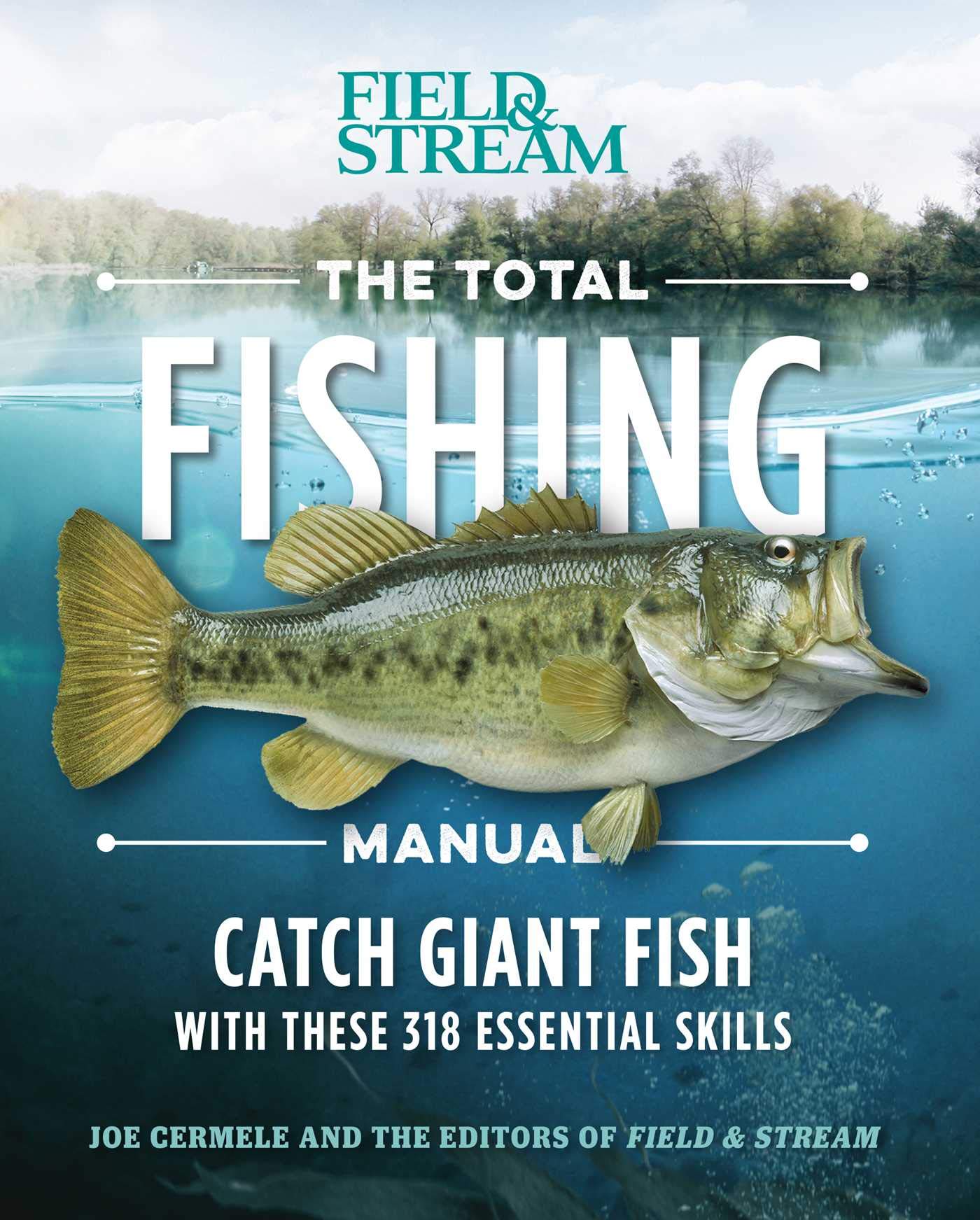 The Total Fishing Manual (Paperback Edition): 318 Essential Fishing Skills (Field & Stream) - 8652