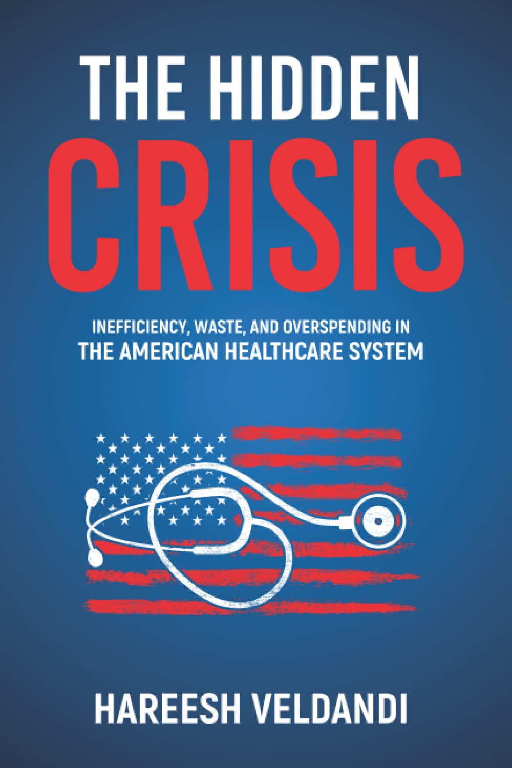 The Hidden Crisis: Inefficiency, Waste, and Overspending in the American Healthcare System - 5241