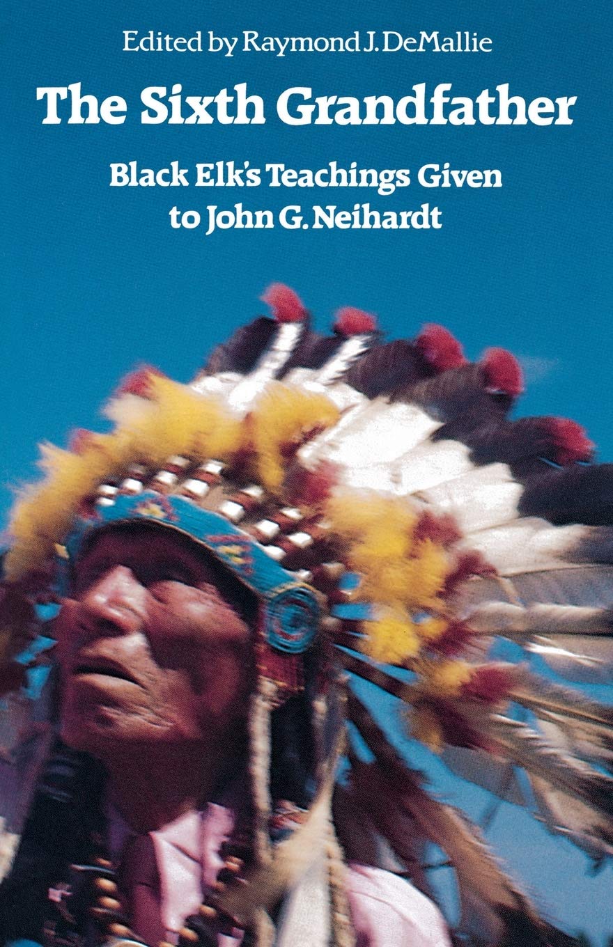 The Sixth Grandfather: Black Elk's Teachings Given to John G. Neihardt - 7236