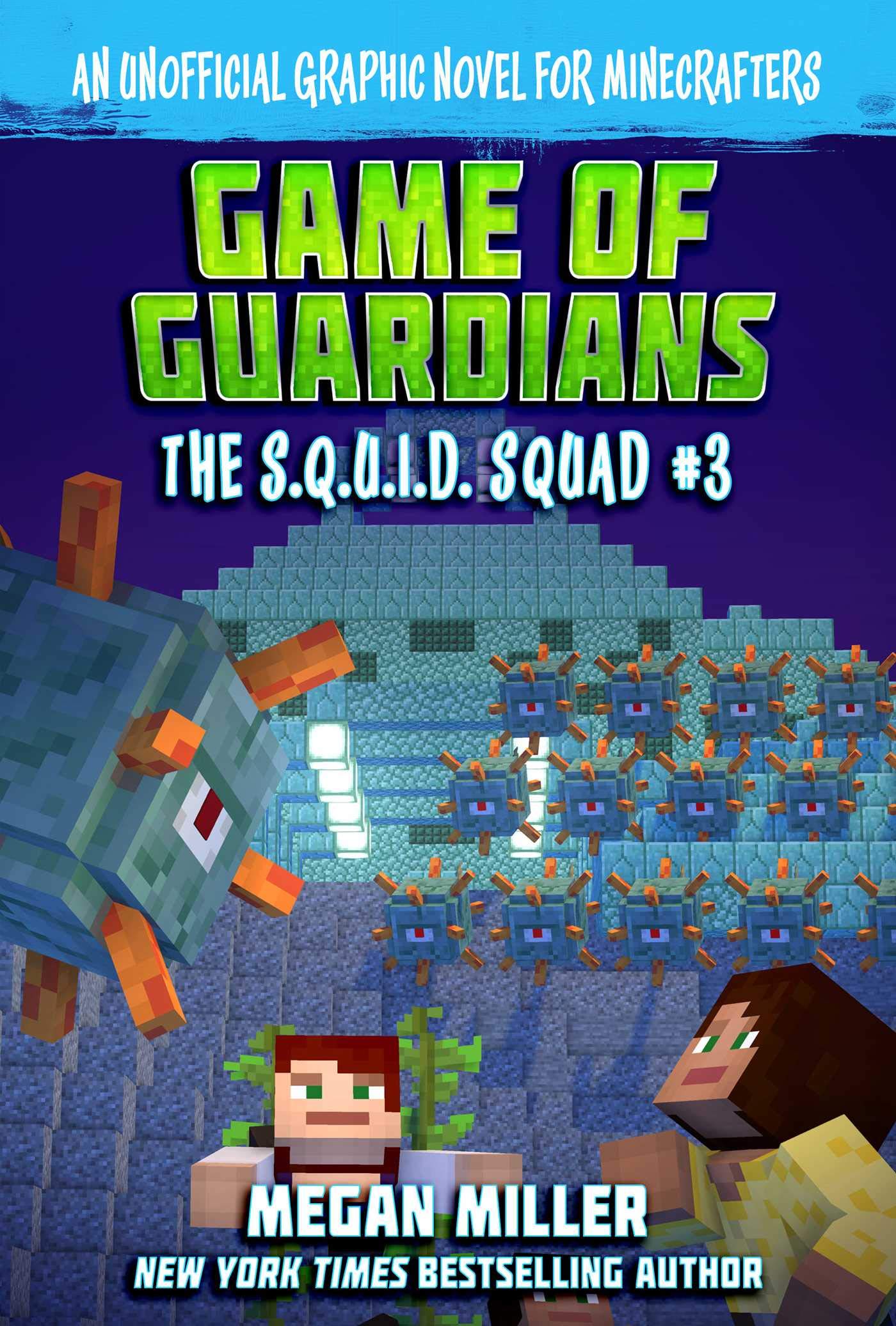 Game of the Guardians: An Unofficial Graphic Novel for Minecrafters (3) (The S.Q.U.I.D. Squad) - 1647