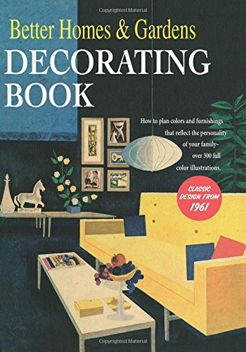 Better Homes and Gardens Decorating Book: How to Plan Colors and Furnishings That Reflect the Personality of Your Family - 93