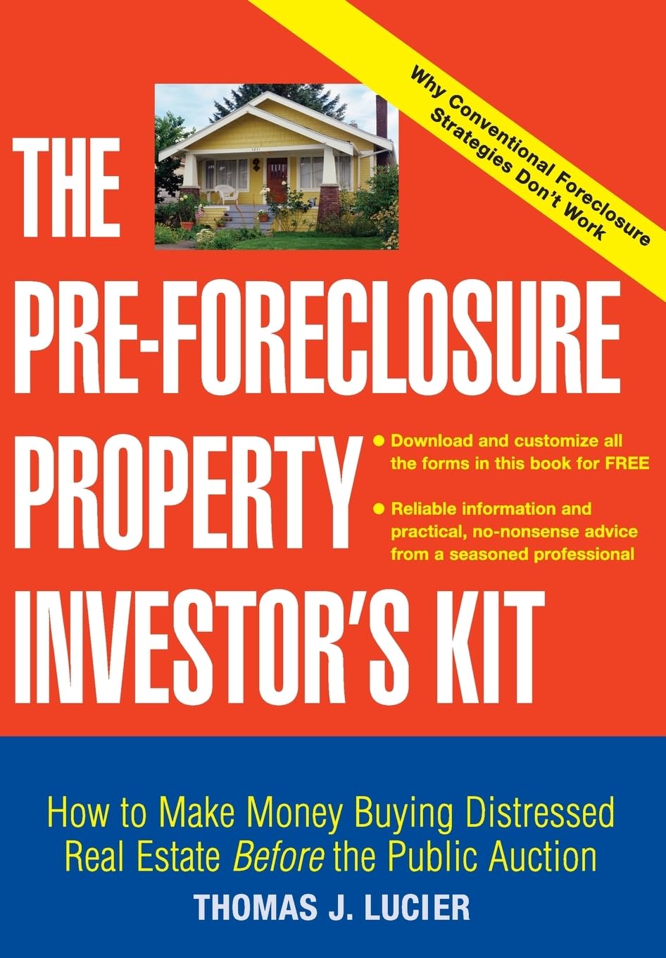 The Pre-Foreclosure Property Investor's Kit: How to Make Money Buying Distressed Real Estate -- Before the Public Auction - 1275