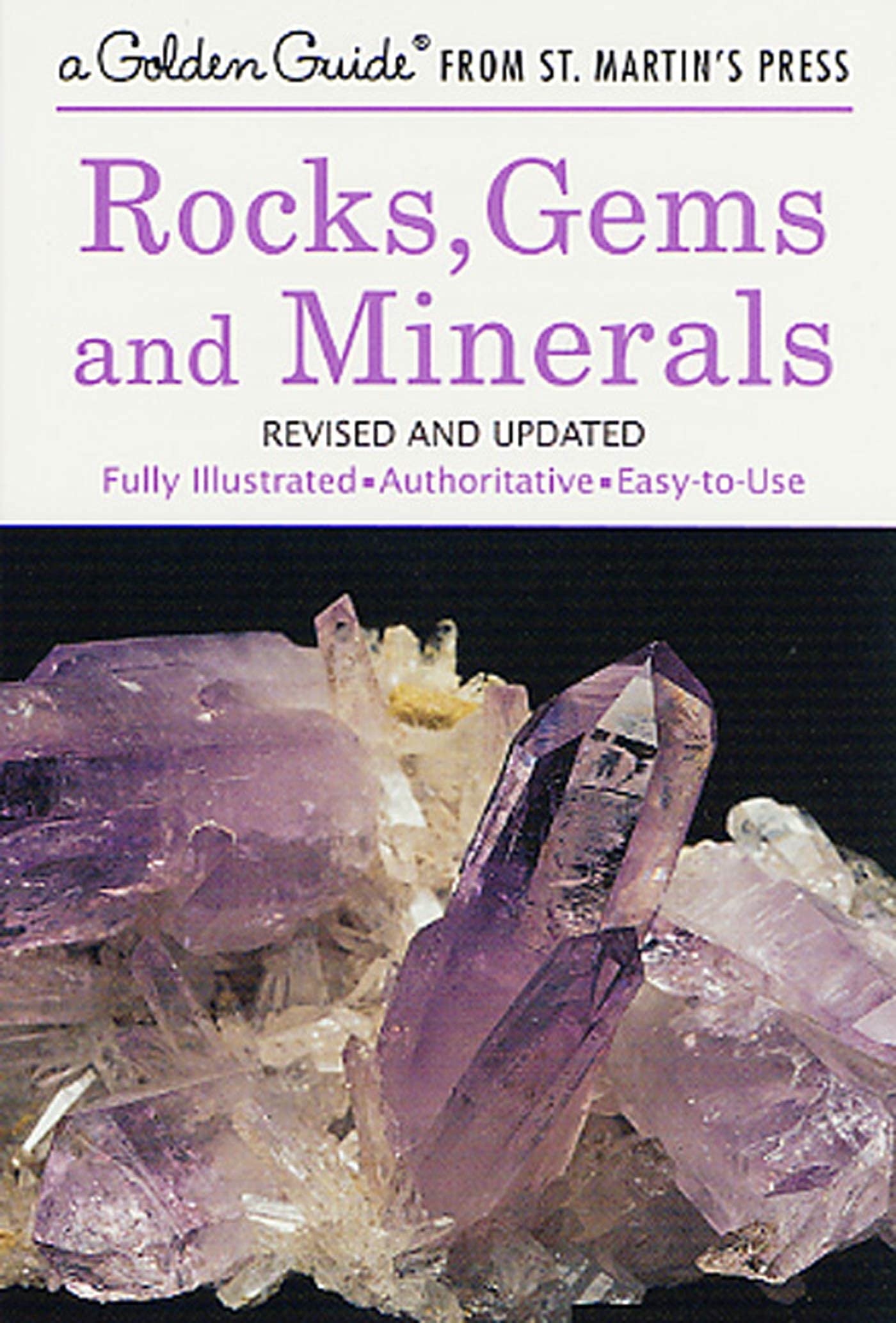 Rocks, Gems and Minerals: A Fully Illustrated, Authoritative and Easy-to-Use Guide (A Golden Guide from St. Martin's Press) - 8032