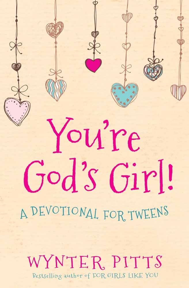 You're God's Girl!: A Devotional for Tweens - 9238