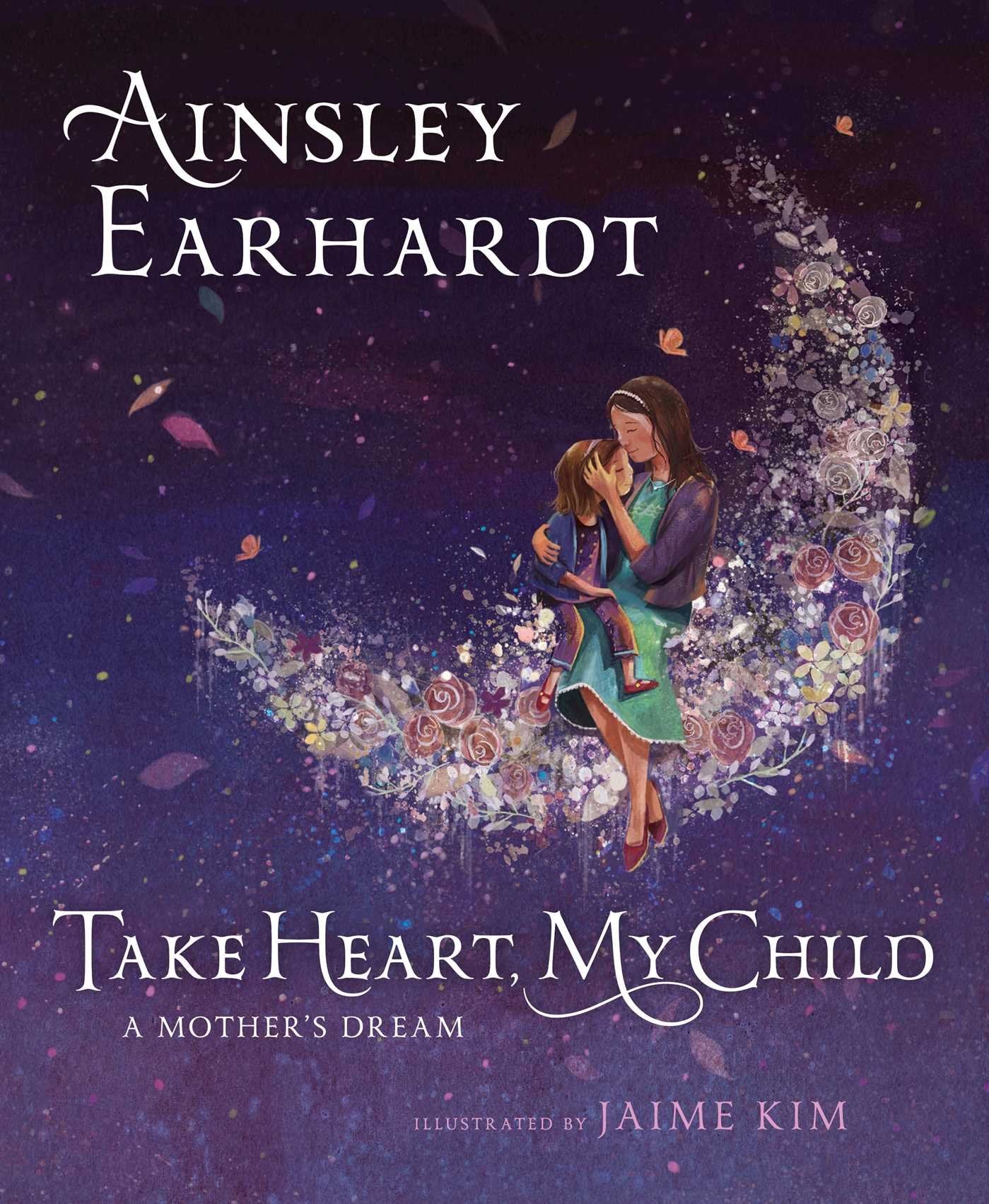 Take Heart, My Child: A Mother's Dream - 9676